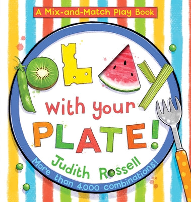Play with Your Plate! by Rossell, Judith