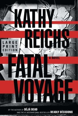 Fatal Voyage by Reichs, Kathy