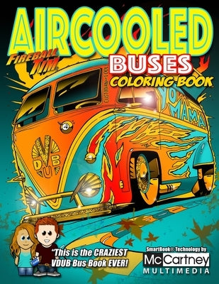 Fireball Tim VDUB BUSES Coloring Book: This is the CRAZIEST VDUB Bus Book EVER! by Lawrence, Kathie