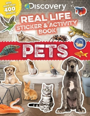 Discovery Real Life Sticker and Activity Book: Pets by Acampora, Courtney