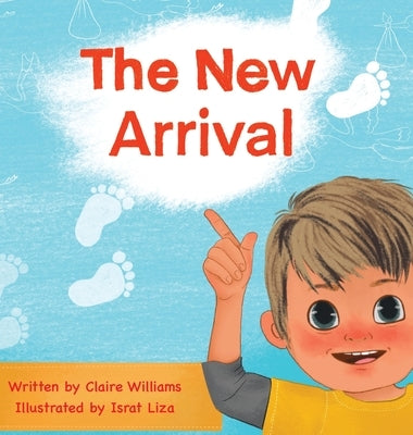 The New Arrival by Williams, Claire