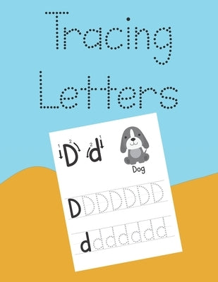 Tracing Letters: Alphabet Writing Practice For Kids Ages 3-5 by Press, Tiny Otter