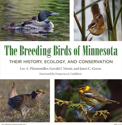 The Breeding Birds of Minnesota: History, Ecology, and Conservation by Pfannmuller, Lee A.