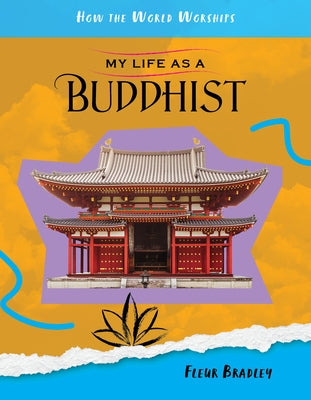 My Life as a Buddhist by Bradley, Fleur