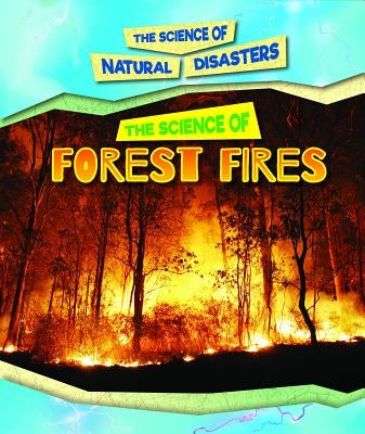 The Science of Forest Fires by Hand, Carol