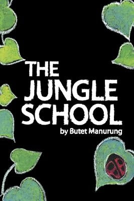 The Jungle School by Manurung, Butet