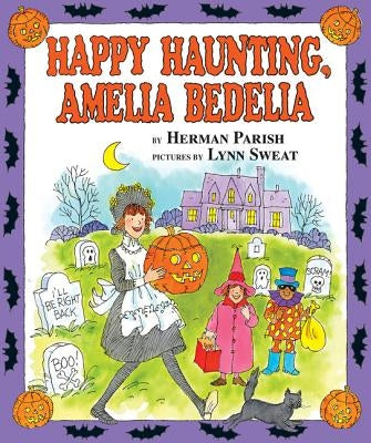 Happy Haunting, Amelia Bedelia by Parish, Herman