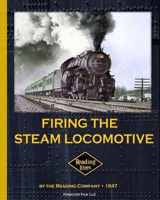 Firing the Steam Locomotive by Company, The Reading