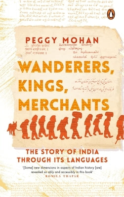 Wanderers, Kings, Merchants by Mohan, Peggy