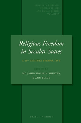 Religious Freedom in Secular States: A 21st Century Perspective by Bhuiyan, MD Jahid Hossain