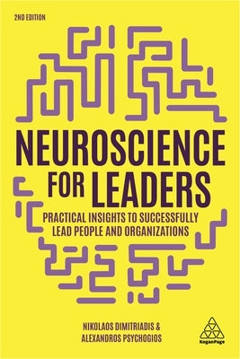 Neuroscience for Leaders: Practical Insights to Successfully Lead People and Organizations by Dimitriadis, Nikolaos