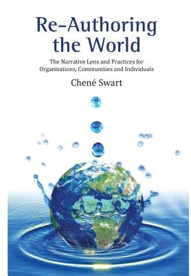 Re-Authoring The World by Swart, Chen&#233;