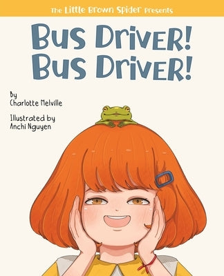 Bus Driver! Bus Driver! by Melville, Charlotte