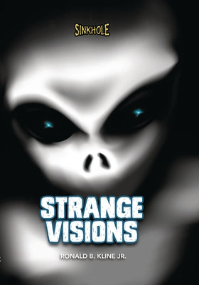 Strange Visions by Kline, Ronald B.