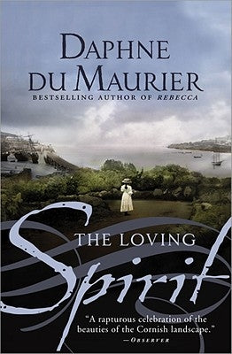 The Loving Spirit by Du Maurier, Daphne