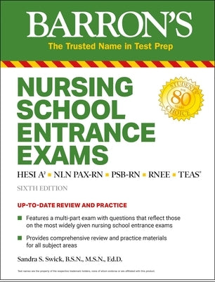 Nursing School Entrance Exams: Hesi A2 / Nln Pax-RN / Psb-RN / Rnee / Teas by Swick, Sandra S.