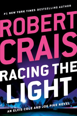 Racing the Light by Crais, Robert