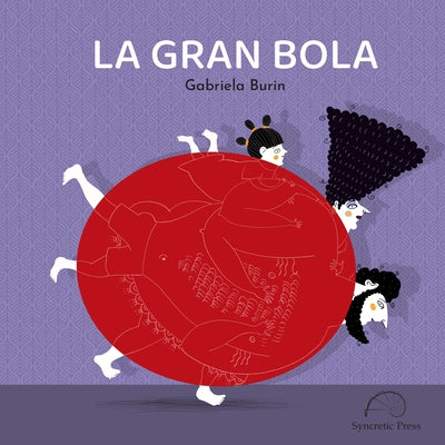 La Gran Bola by Burin, Gabriela