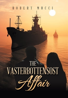 The Vasterbottensost Affair by Mucci, Robert