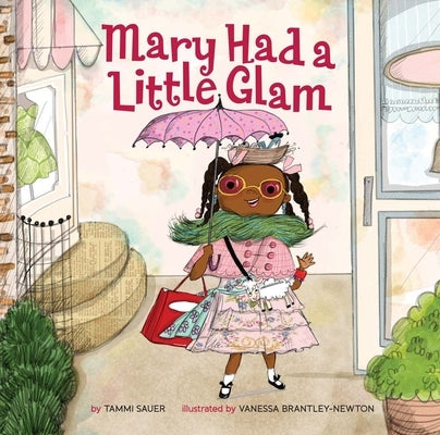 Mary Had a Little Glam: Volume 1 by Sauer, Tammi