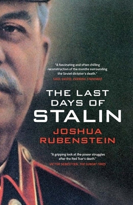 The Last Days of Stalin by Rubenstein, Joshua