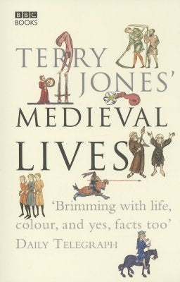 Terry Jones' Medieval Lives by Jones, Terry