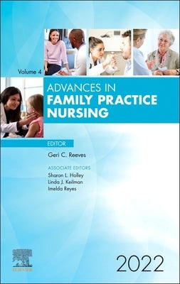 Advances in Family Practice Nursing, 2022: Volume 4-1 by Keilman, Linda