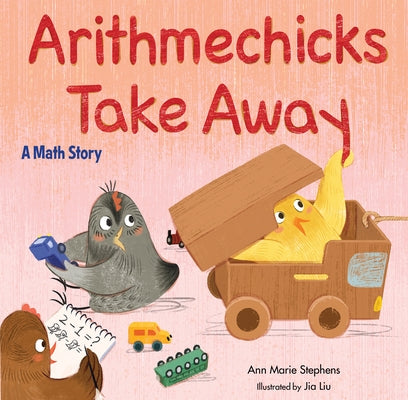 Arithmechicks Take Away: A Math Story by Stephens, Ann Marie