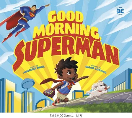 Good Morning, Superman! by Dahl, Michael