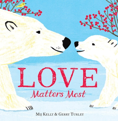Love Matters Most by Kelly, Mij