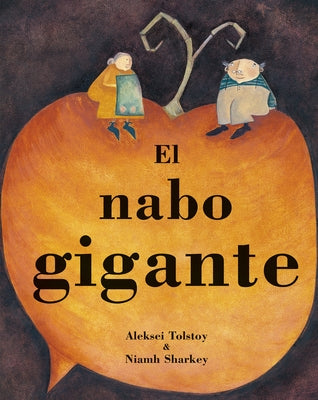 El Nabo Gigante = The Gigantic Turnip by Tolstoy, Aleksei