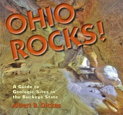 Ohio Rocks by Dickas, Albert J.