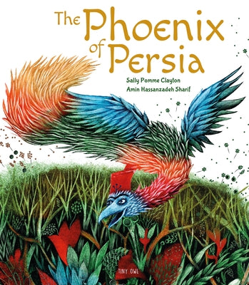 The Phoenix of Persia by Clayton, Sally Pomme