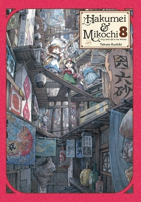 Hakumei & Mikochi: Tiny Little Life in the Woods, Vol. 8 by Kashiki, Takuto