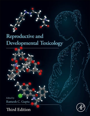 Reproductive and Developmental Toxicology by Gupta, Ramesh C.