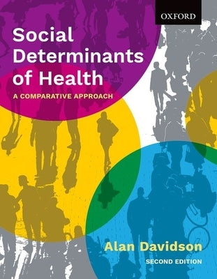 Social Determinants of Health: A Comparative Approach by Davidson, Alan