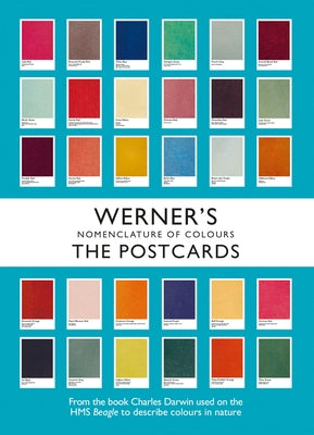 Werner's Nomenclature of Colours: The Postcards by Gottlob Werner, Abraham
