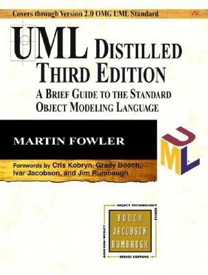 UML Distilled: A Brief Guide to the Standard Object Modeling Language by Fowler, Martin