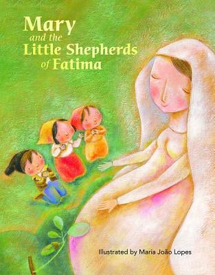 Mary and the Little Shepherds of Fatima by Monge, Marlyn